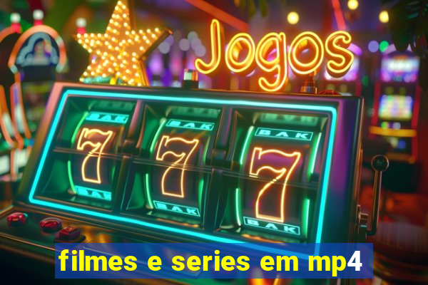 filmes e series em mp4